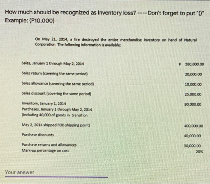  How much should be recognized as Inventory loss? ----Don't forget to