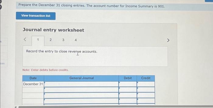 credits. Prepare the December 31 closing entries. The account number for Income