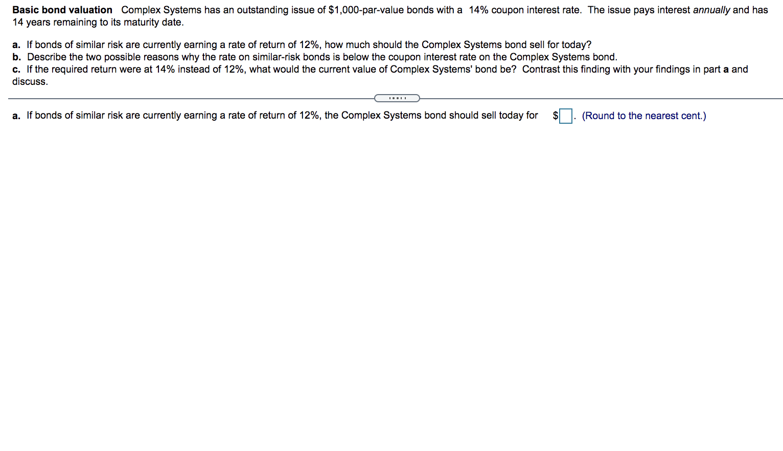  Basic bond valuation Complex Systems has an outstanding issue of $1,000-par-value