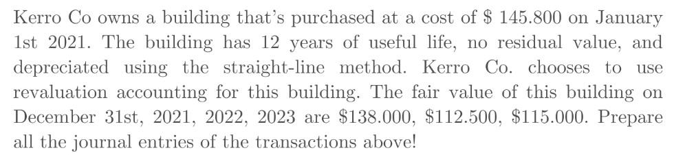 Presented below is information related to machine owned by Kerro Co. on