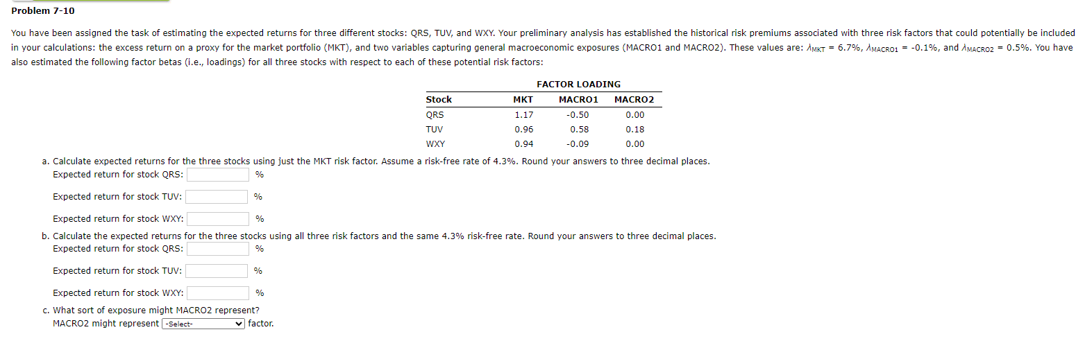  Problem 7-10 also estimated the following factor betas (i.e., loadings) for