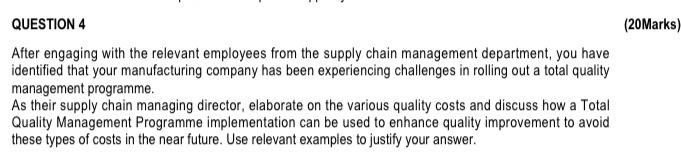  QUESTION 4 After engaging with the relevant employees from the supply