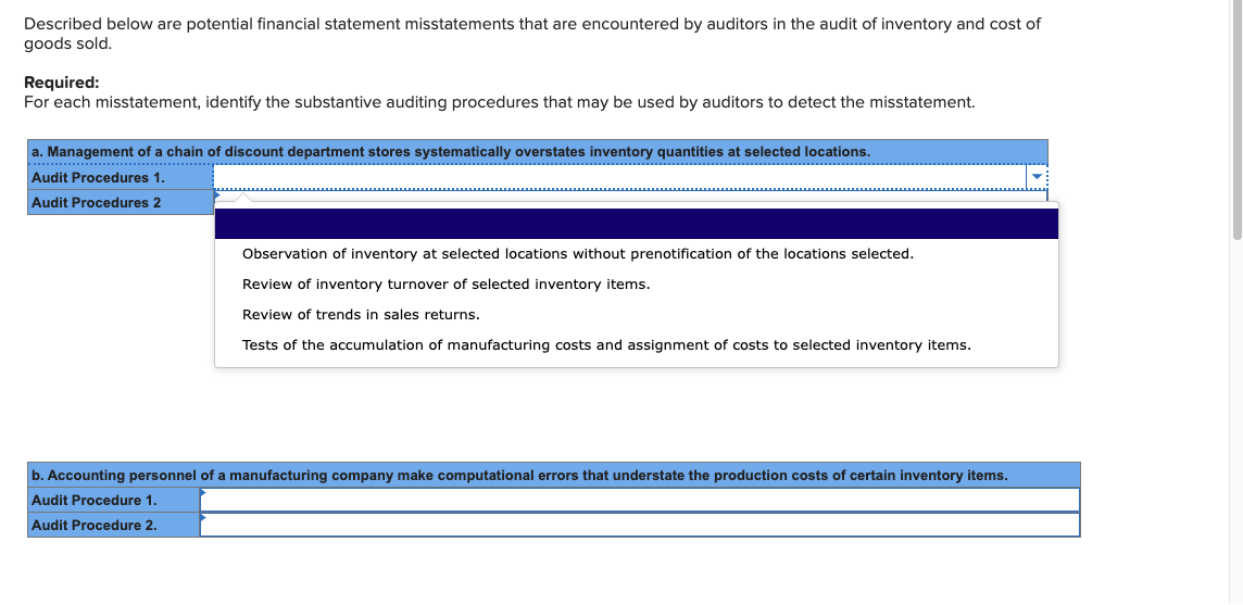  Described below are potential financial statement misstatements that are encountered by