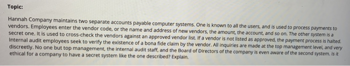  Topic: Hannah Company maintains two separate accounts payable computer systems. One