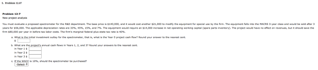  5. Problem 12.07 Problem 12-7 New project analysis another $21,000 t