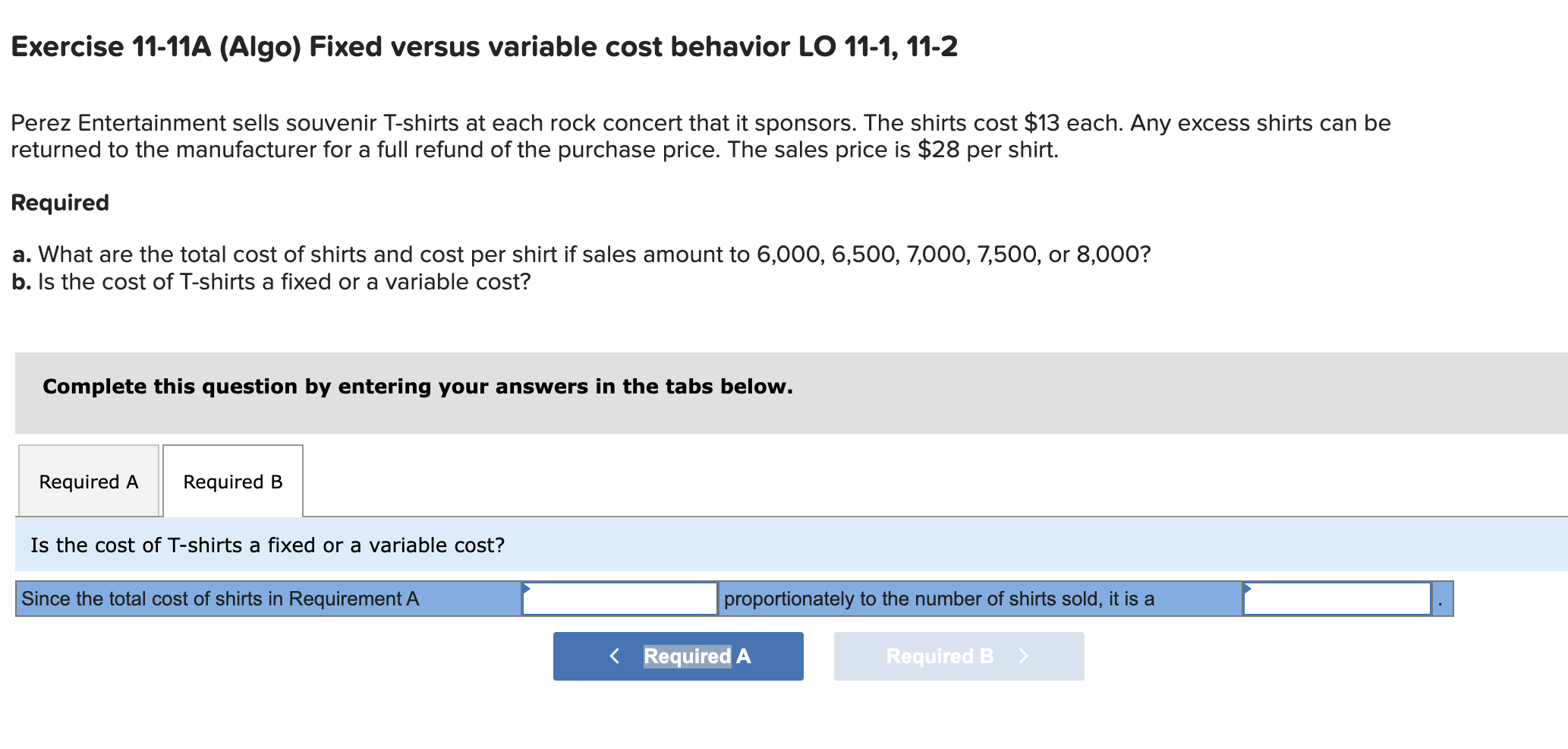  Exercise 11-11A (Algo) Fixed versus variable cost behavior LO 11-1, 11-2
