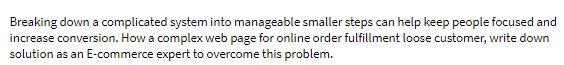 Breaking down a complicated system into manageable smaller steps can help
