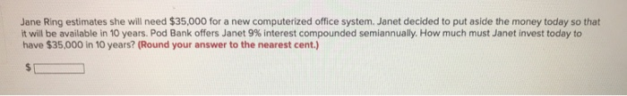  Jane Ring estimates she will need $35,000 for a new computerized