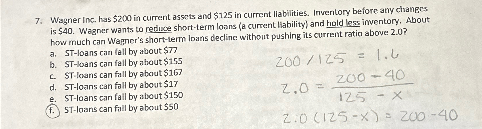  Wagner Inc. has $200 in current assets and $125 in current