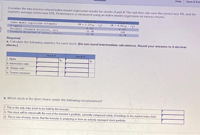  Help Save & Exh Consider the two (excess return) index-model regression