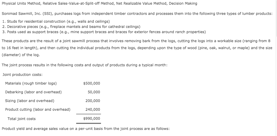 Physical Units Method, Relative Sales-Value-at-Split-off Method, Net Realizable Value Method, Decision