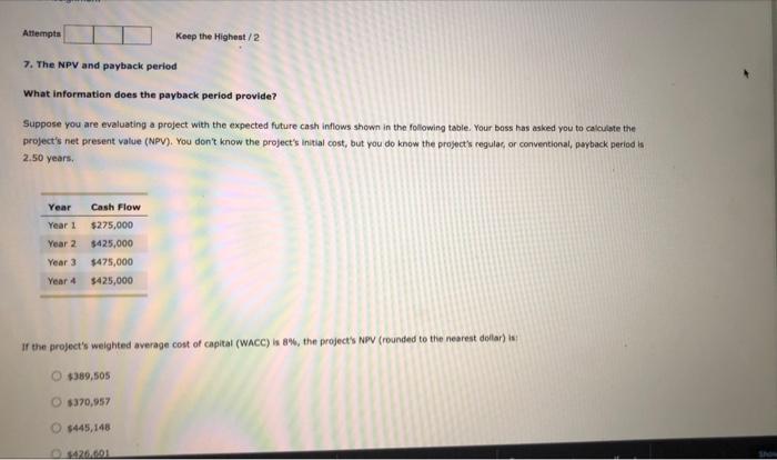  Attempts Keep the Highest/2 7. The NPV and payback period What