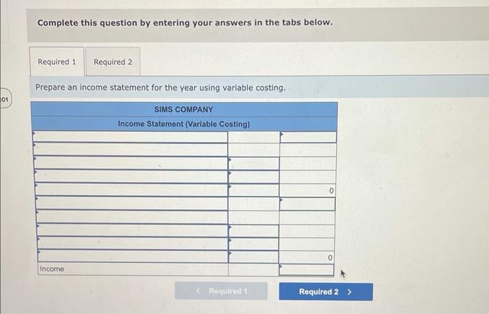 LO P2 Sims Company began operations on January 1. Its cost and