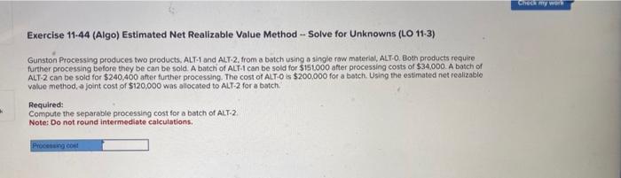  Exercise 11.44 (Algo) Estimated Net Realizable Value Method - Solve for