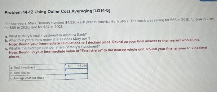  Problem 14-12 Using Dollar Cost Averaging [LO14-5] For four years, Mary