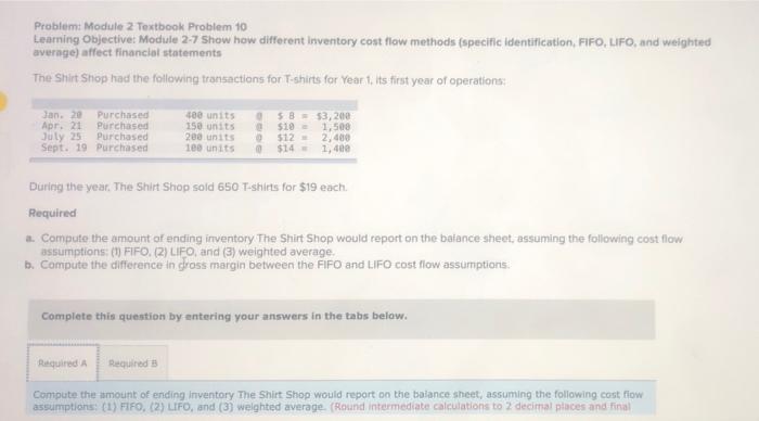  Problem: Module 2 Textbook Problem 10 Learning Objective: Module 2.7 Show