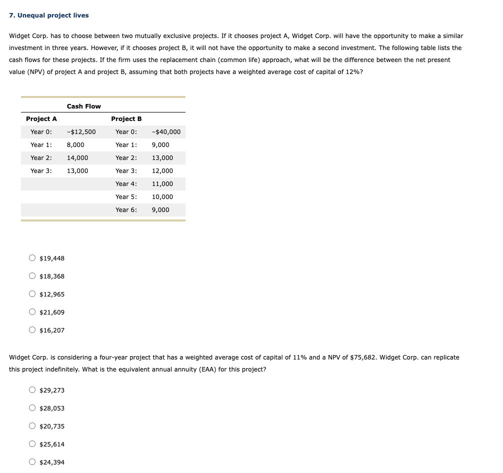 7. Unequal project lives Widget Corp. has to choose between two