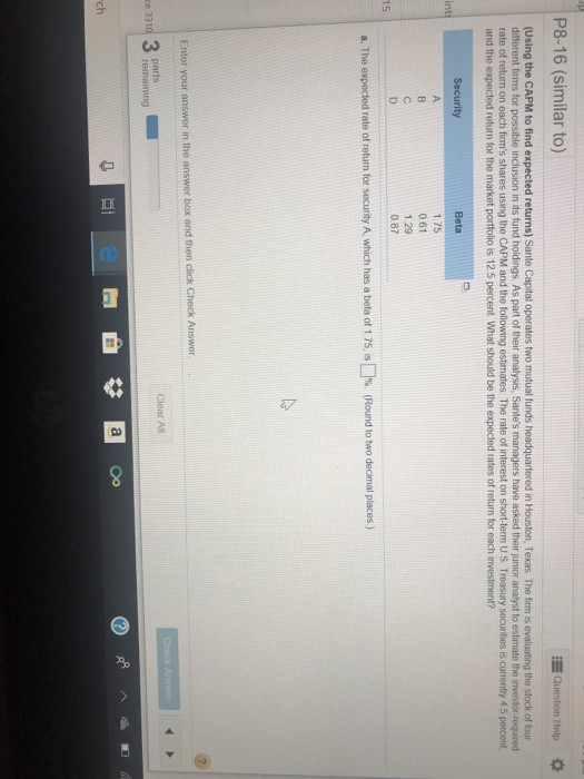  P8-16 (similar to) Question Help * (Using the CAPM to find