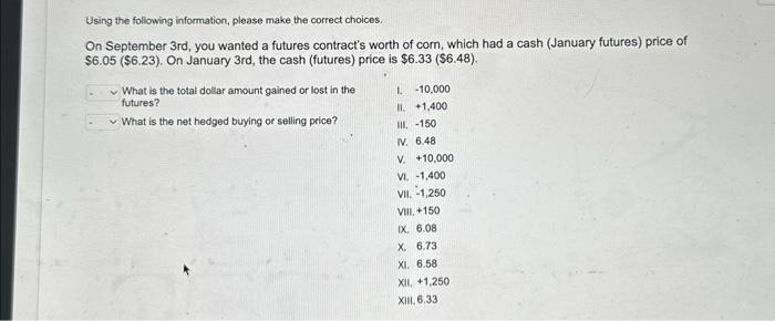 help! Using the following information, please make the correct choices. On September