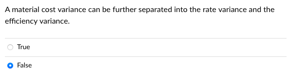 A material cost variance can be further separated into the rate