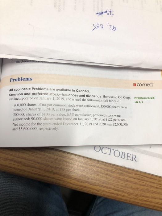 Connect. Common and preferred stock-issuances and dividends Homestead Oil Corp. Problem 8.23