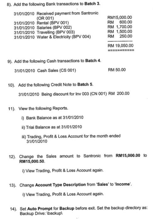 Enterprise, on 1st of January 2010 with capital RM100,000.00 in the bank.
