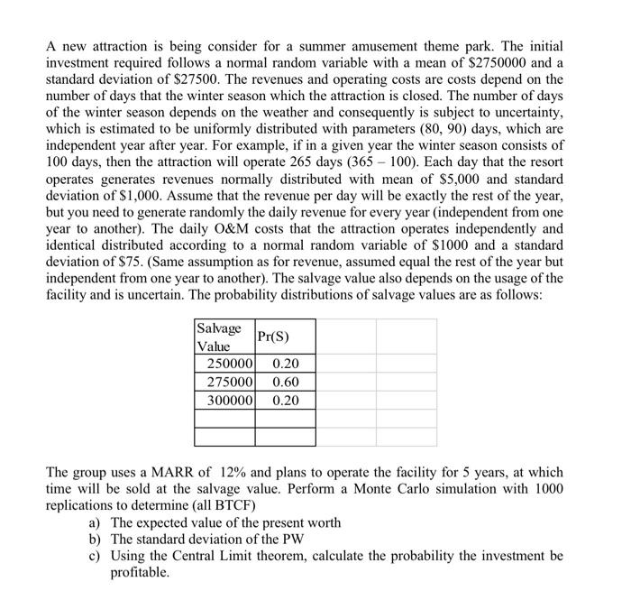  please explain formula in excel A new attraction is being consider