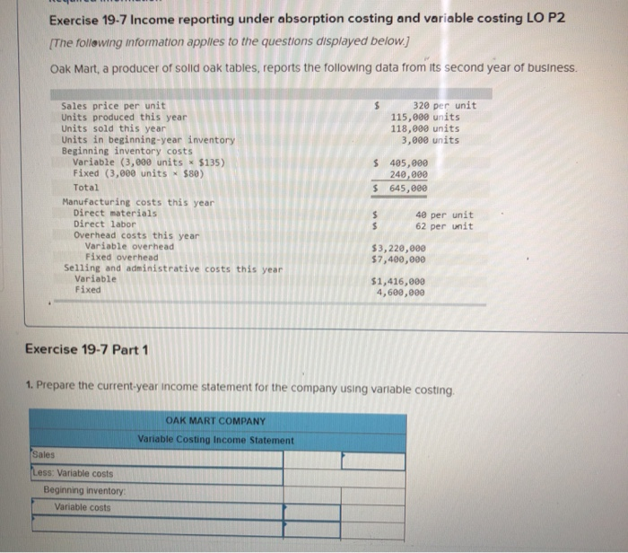  Exercise 19.7 Income reporting under absorption costing and variable costing LO