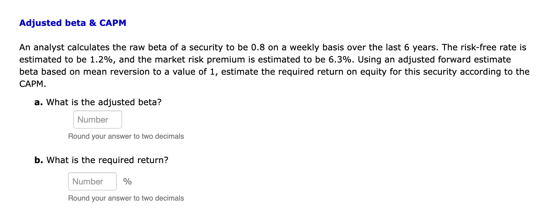  Adjusted beta & CAPM An analyst calculates the raw beta of