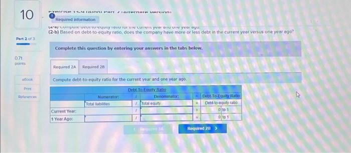on debt-to-equity ratio, does the company hove more or less debt in