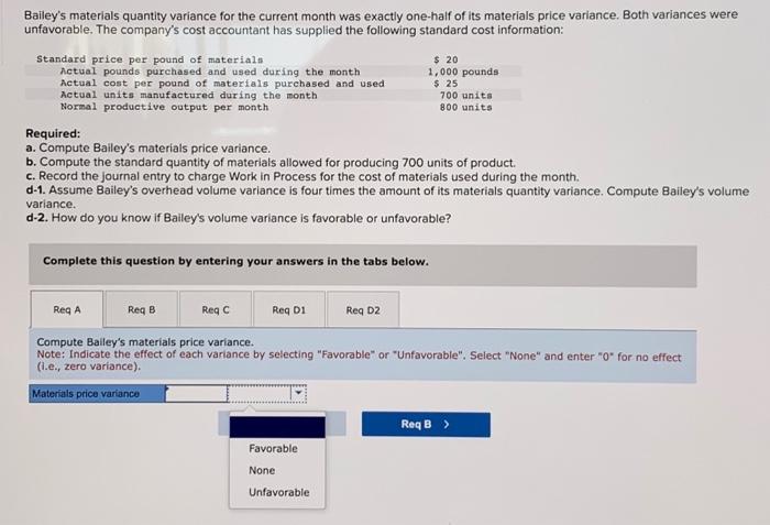  Bailey's materials quantity variance for the current month was exactly one-half