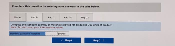 of its materials price variance. Both variances were unfavorable. The company's cost