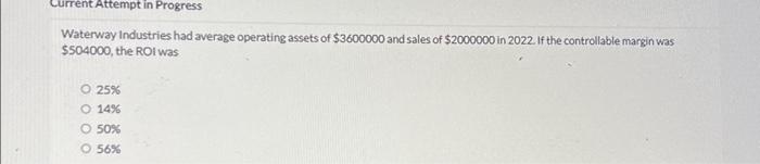  Current Attempt in Progress Waterway Industries had average operating assets of