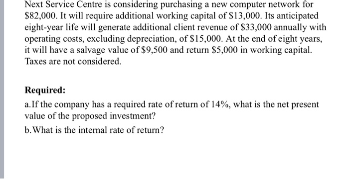  Next Service Centre is considering purchasing a new computer network for