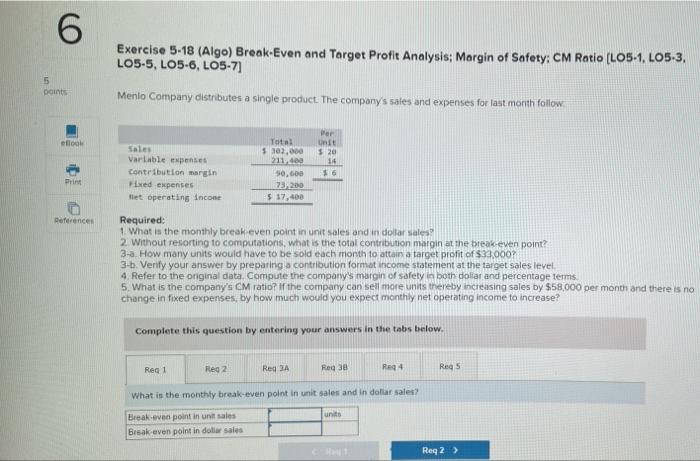 question #6 Question #7 Question #8 6 Exercise 5-18 (Algo) Break-Even and