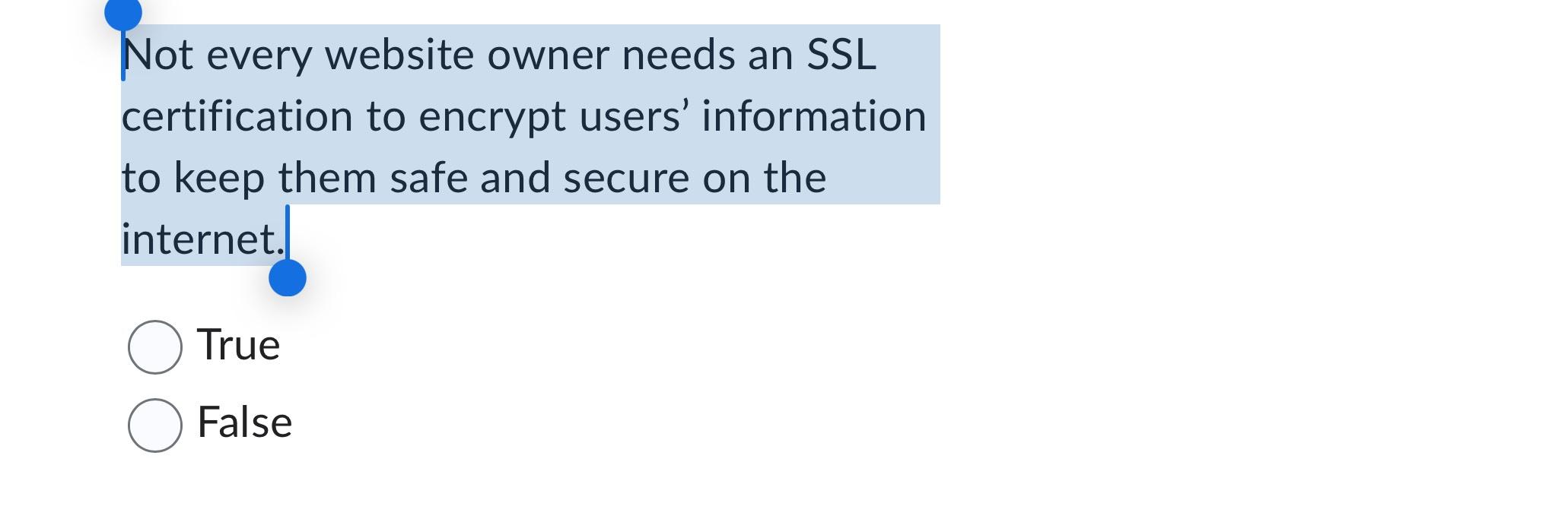  Not every website owner needs an SSL certification to encrypt users'