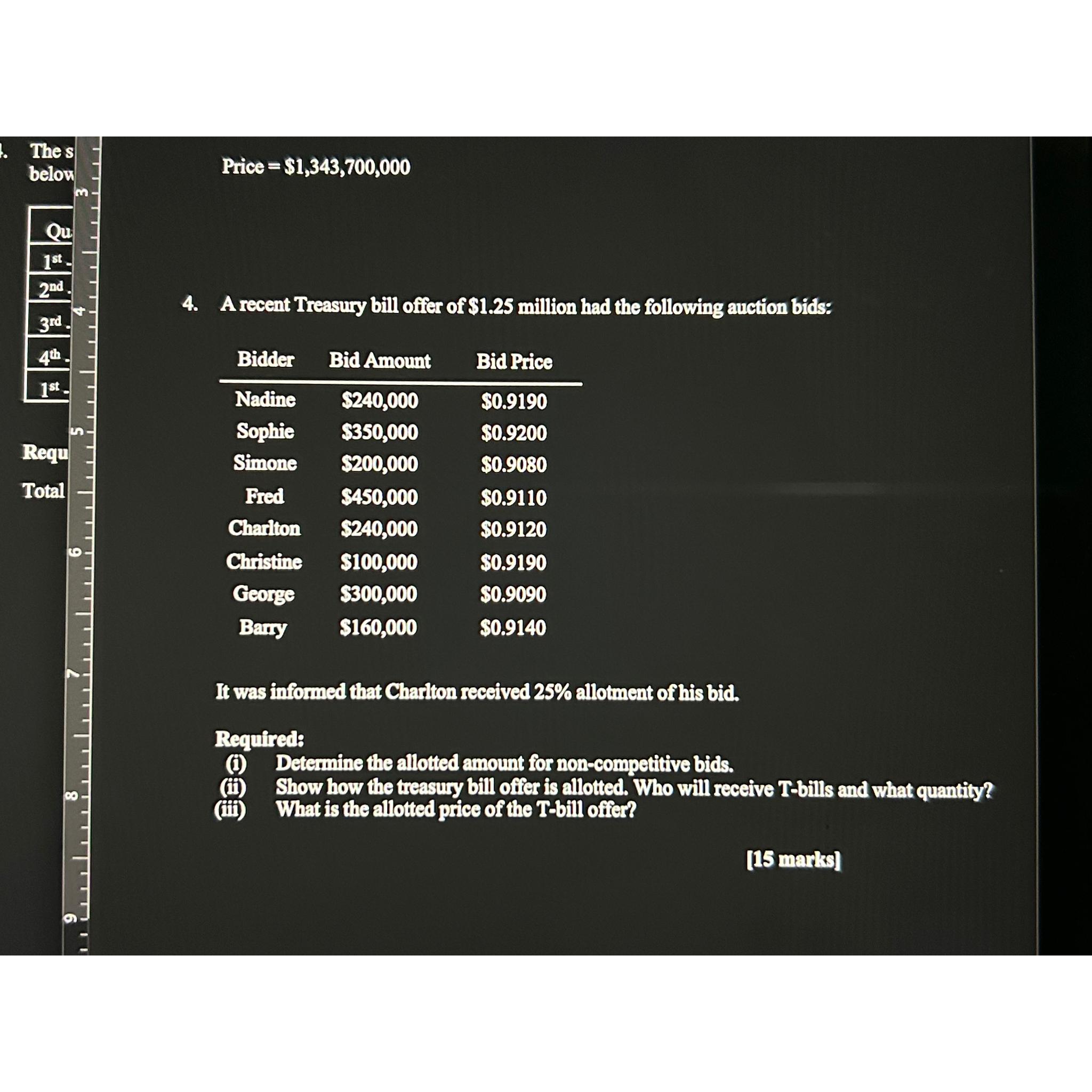  Price =$1,343,700,000 4. A recent Treasury bill offer of $1.25 million