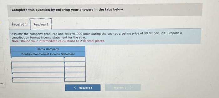 this question by entering your answers in the tabs below. Complete the