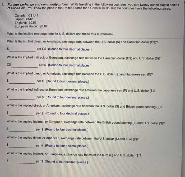  1. Foreign exchange and commodity prices. While traveling in the following