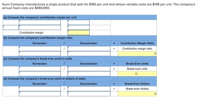 (Round "Per Unit" answers to 2 decimal places.) Sunn Company manufactures a