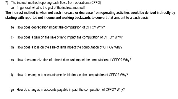  7) The indirect method reporting cash flows from operations (CFFO) a)