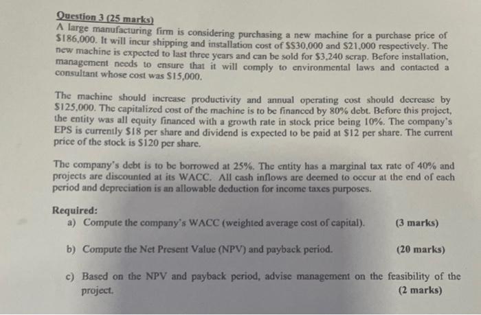  A large manufacturing firm is considering purchasing a new machine for