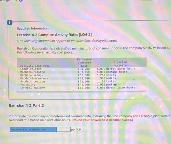 applies to the questions displayed below.) Rustafson Corporation is a diversified manufacturer
