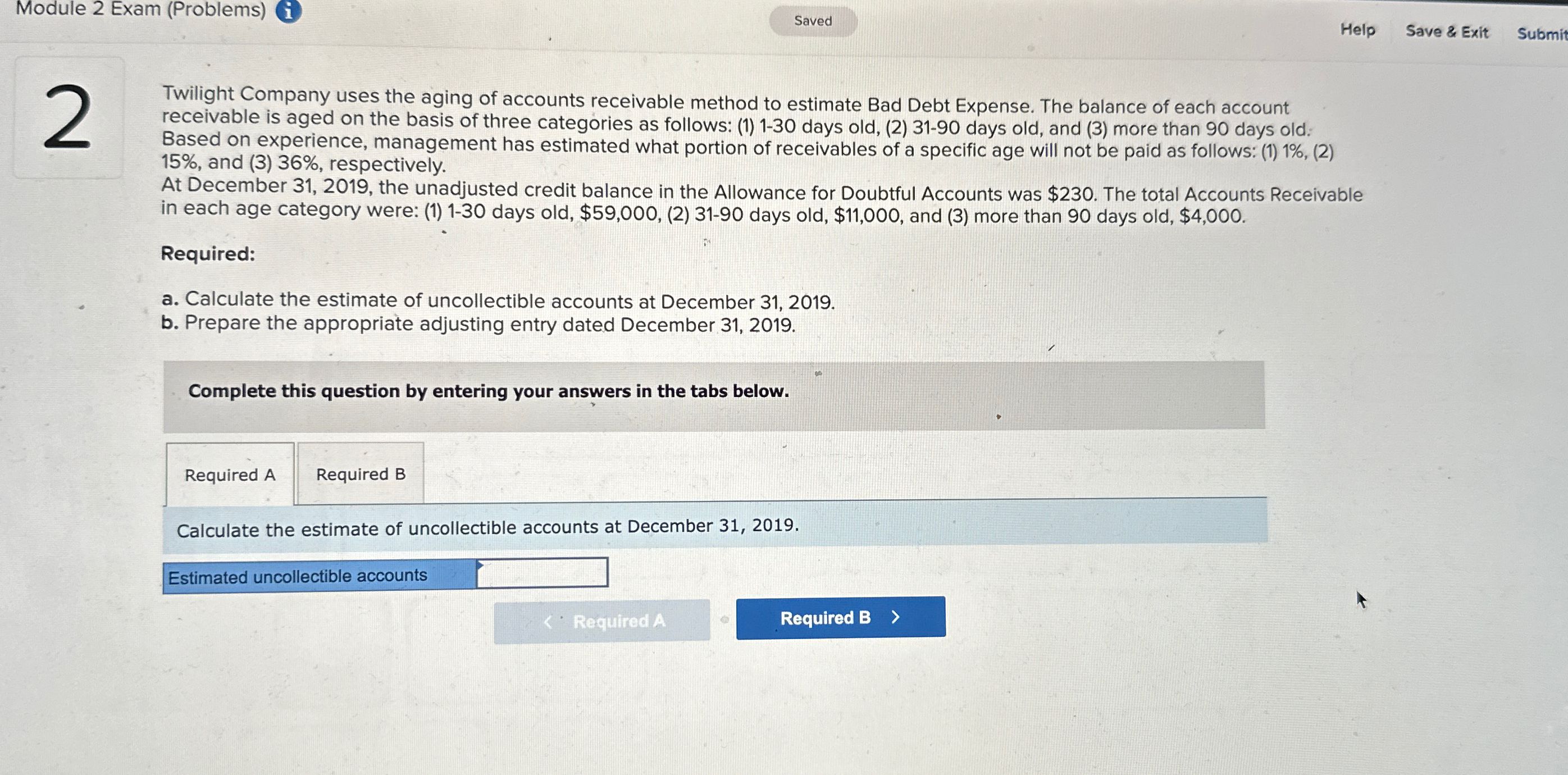  Module 2 Exam (Problems) i Help Save & Exit Submit 2