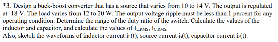 *3. Design a buck-boost converter that has a source that varies