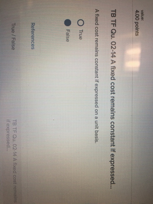  value: 4.00 points TB TF Qu. 02-14 A fixed cost remains