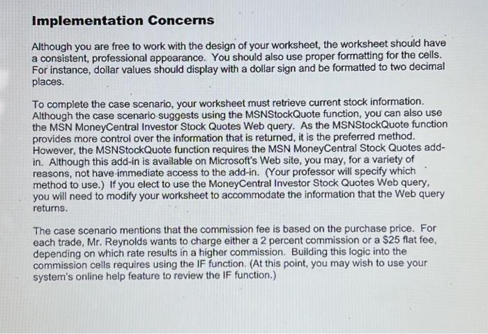 MSNStockQuote function requires the MSN MoneyCentral Stock Quotes addin. Although this add-in