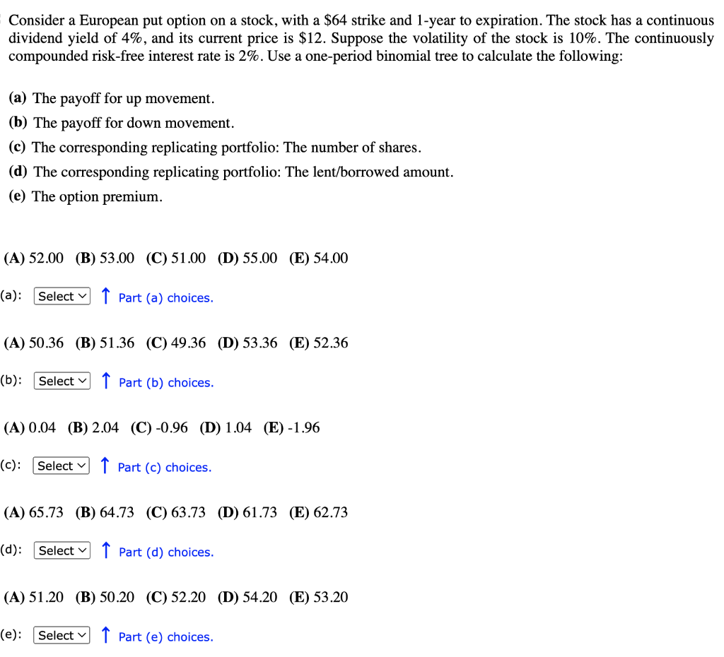 please answer it asap Consider a European put option on a stock,