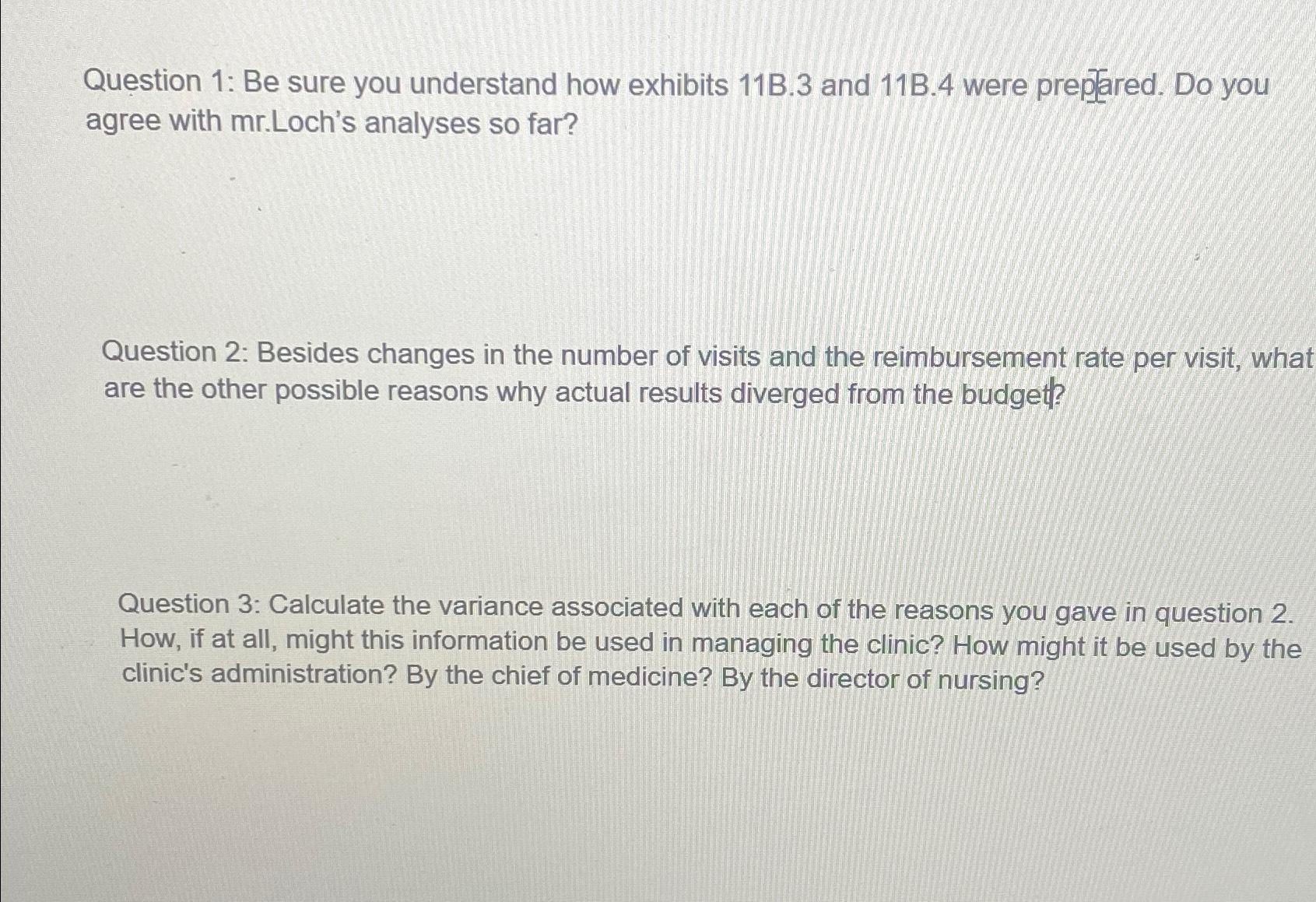  Question 1: Be sure you understand how exhibits 11B.3 and 11B.4