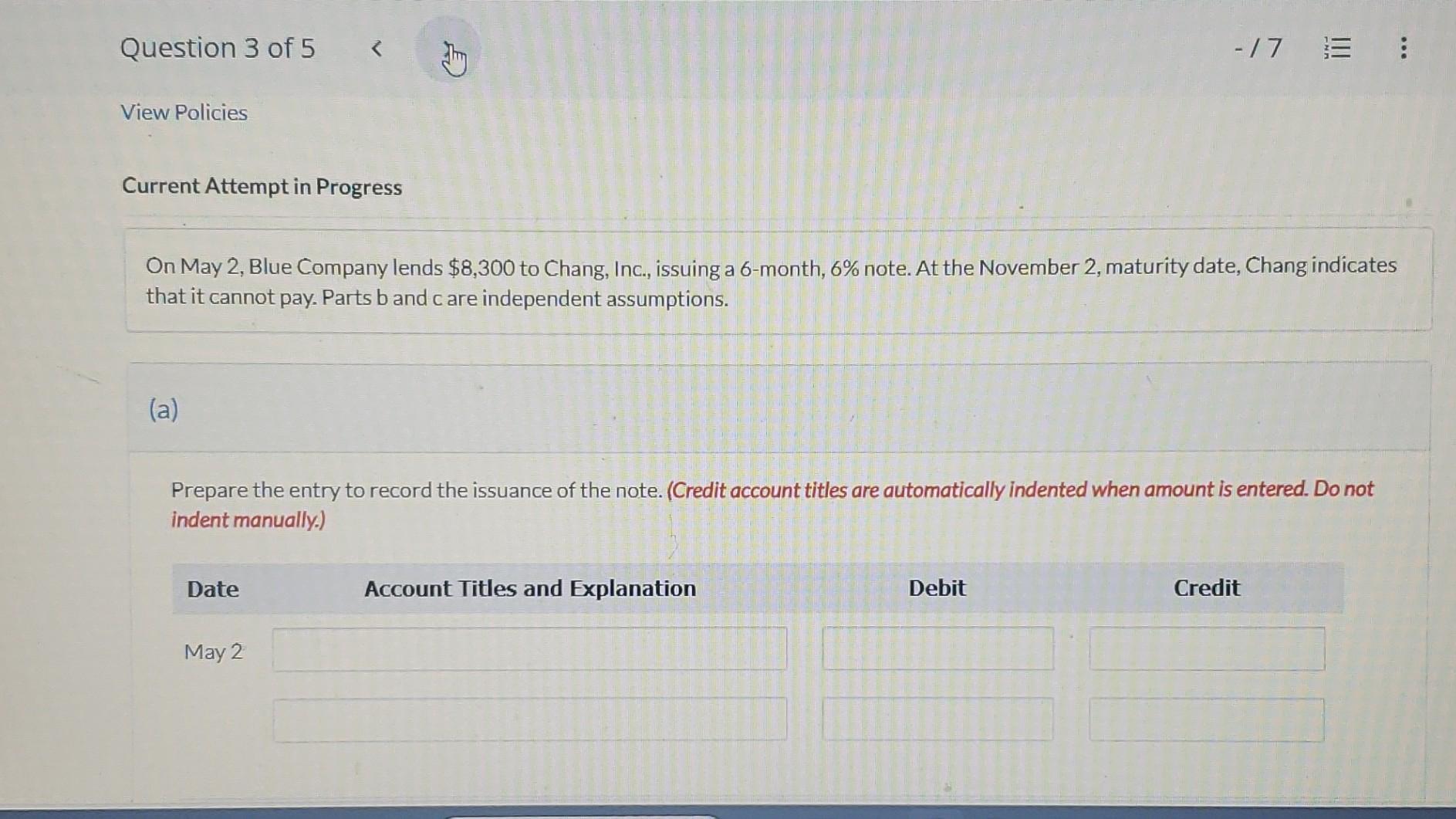  Current Attempt in Progress On May 2, Blue Company lends $8,300